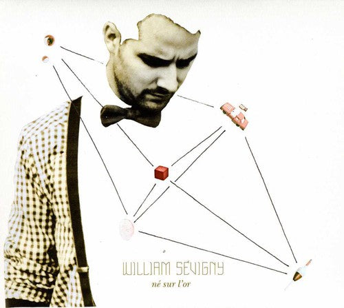 William Sevigny: Ne Sur L'or - COMPACT DISCS
