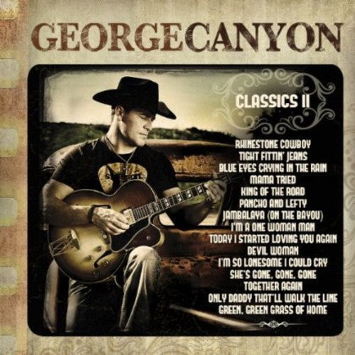 George Canyon: Classics II - COMPACT DISCS