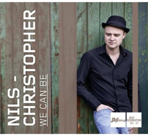 Nils Christopher: We Can Be - COMPACT DISCS