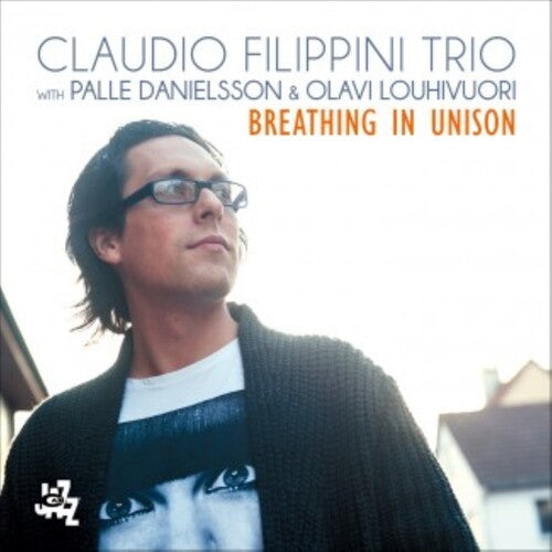 Claudio Filippini: Breathing in Unison - COMPACT DISCS