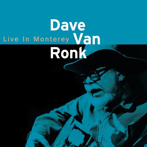 Dave Van Ronk: Dave Van Ronk: Live in Monterey 1998 - COMPACT DISCS
