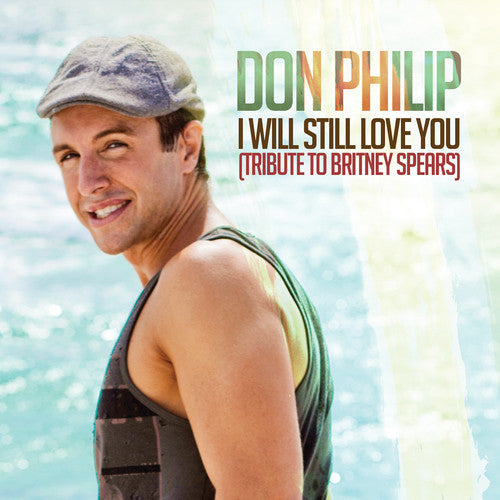 Don Philip: I Will Still Love You: Tribute to Britney Spears - CD SINGLE