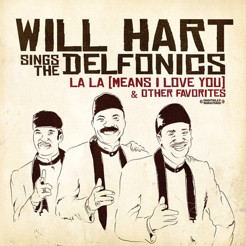 Will Hart Sings the Delfonics: La-La (Means I Love You) - COMPACT DISCS