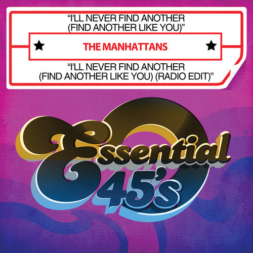 The Manhattans: I'll Never Find Another (Find Another Like You) - CD SINGLE
