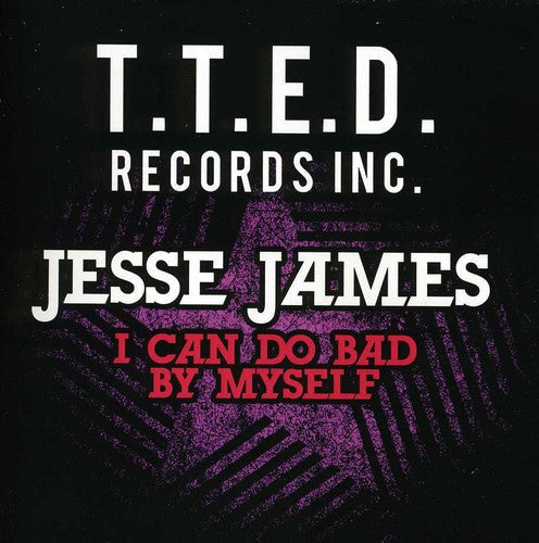 Jesse James: I Can Do Bad By Myself - COMPACT DISCS