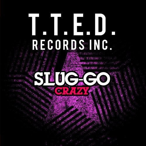 Slug-Go: Crazy - COMPACT DISCS