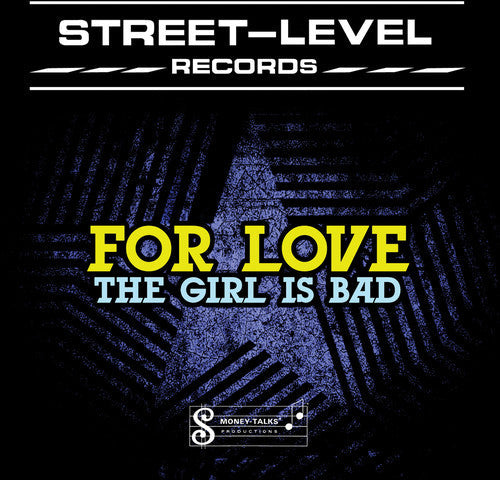 For Love: Girl Is Bad - COMPACT DISCS