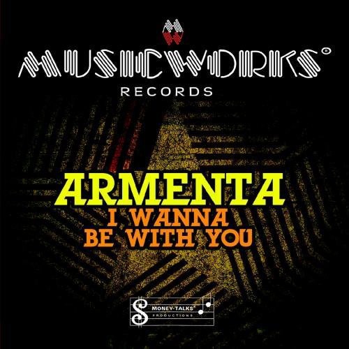 Armenta: I Wanna Be with You - COMPACT DISCS