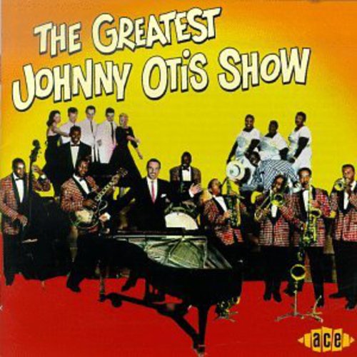 Johnny Otis: Greatest Johnny Otis Show - COMPACT DISCS