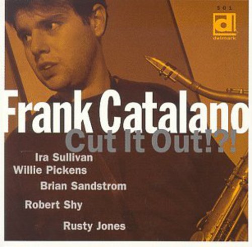 Frank Catalano: Cut It Out!?! - COMPACT DISCS