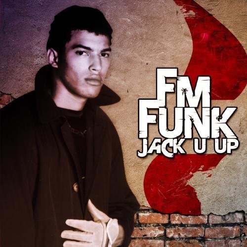 F.M. Funk: Jack U Up - COMPACT DISCS