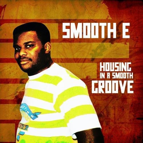 Smooth E: Housing in a Smooth Groove - COMPACT DISCS