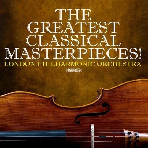 London Philharmonic Orchestra: Greatest Classical Masterpieces! - COMPACT DISCS