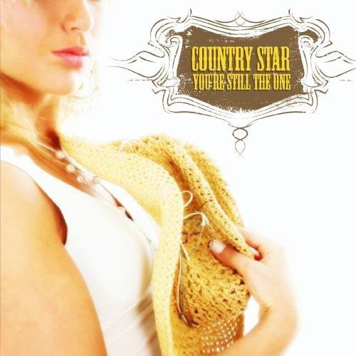 Country Starr: You're Still the One - COMPACT DISCS