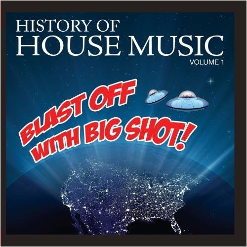 Various Artists: Blast Off Big Shot: History House 1 / Var - COMPACT DISCS