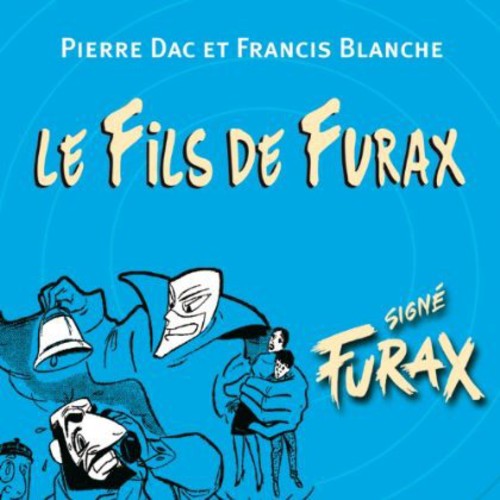 Pierre Dac & Francis Blanche: Le Fils de Furax - COMPACT DISCS