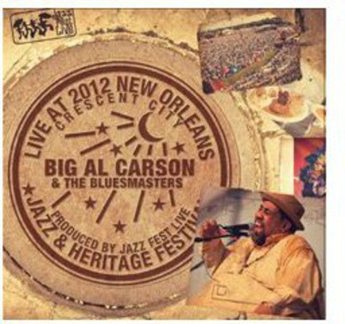 Big Carson Al & the Blues Masters: Live at Jazzfest 2012 - COMPACT DISCS