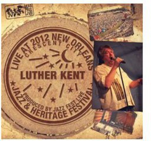 Luther Kent & Trickbag: Live at Jazzfest 2012 - COMPACT DISCS