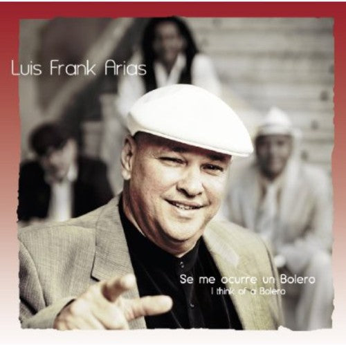 Luis Frank Arias: Se Me Ocurre Un Bolero - COMPACT DISCS