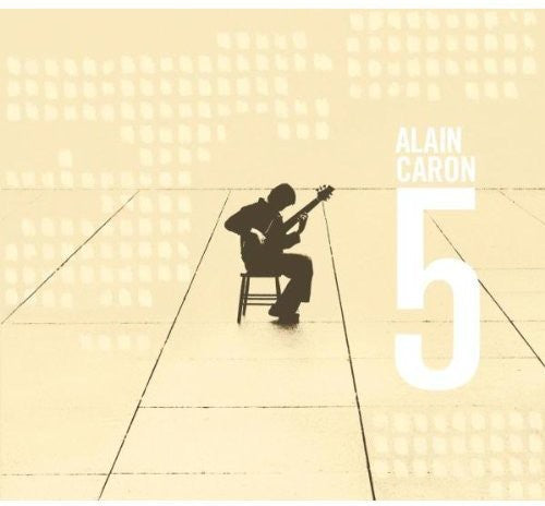 Alain Caron: 5 - COMPACT DISCS