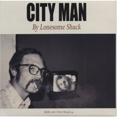Lonesome Shack: City Man - COMPACT DISCS