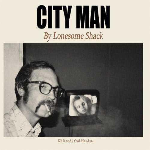 Lonesome Shack: City Man - VINYL LP