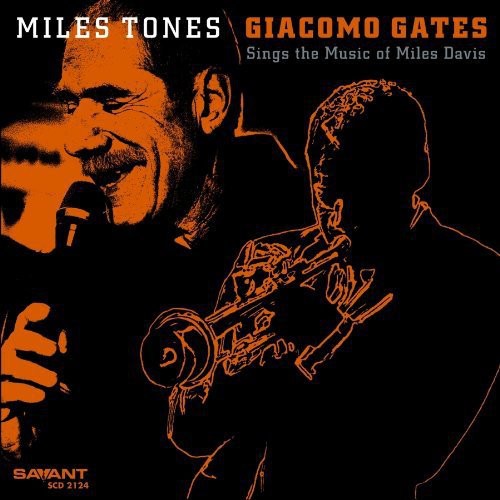 Giacomo Gates: Miles Tones - COMPACT DISCS