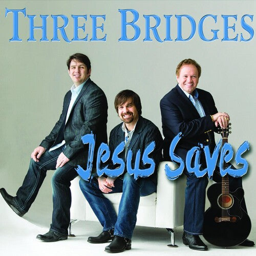 Three Bridges: Jesus Saves - COMPACT DISCS