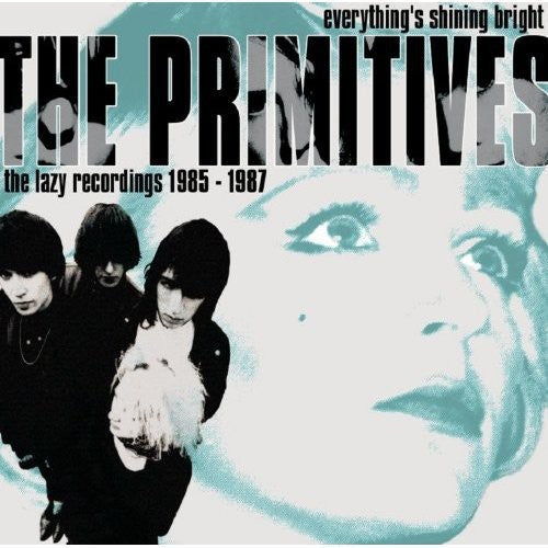 The Primitives: Everything's Shining Bright: Lazy Recordings - COMPACT DISCS