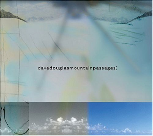 Dave Douglas & Nomad: Mountain Passages - COMPACT DISCS