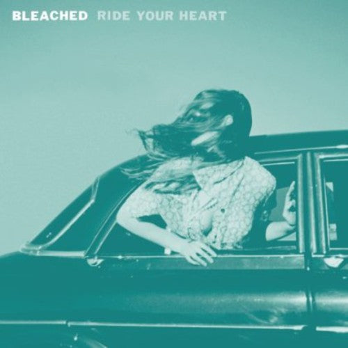 Bleached: Ride Your Heart - COMPACT DISCS
