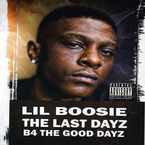 Lil' Boosie: Last Dayz B4 the Good Dayz - COMPACT DISCS