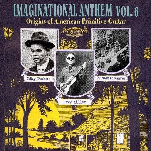 Various Artists: Imaginational Anthem, Vol. 6: Origins Of American Primitive Guitar - COMPACT DISCS