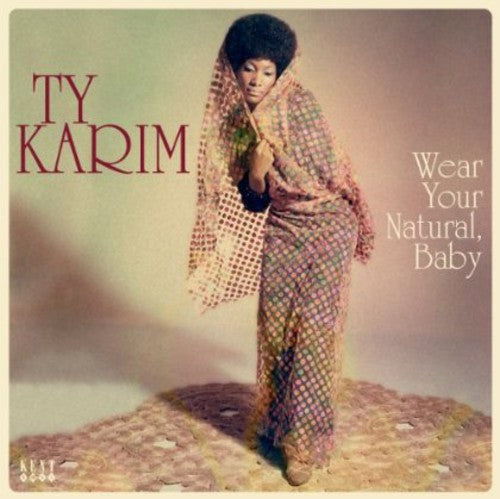 Ty Karim: Wear Your Natural Baby - VINYL LP
