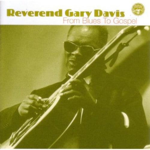 Rev. Gary Davis: From Blues to Gospel - COMPACT DISCS