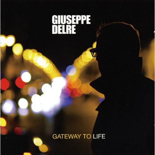Giuseppe Delre: Gateway to Life - COMPACT DISCS