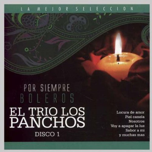 Trio Los Panchos: Vol. 1-Por Siempre Boleros - COMPACT DISCS