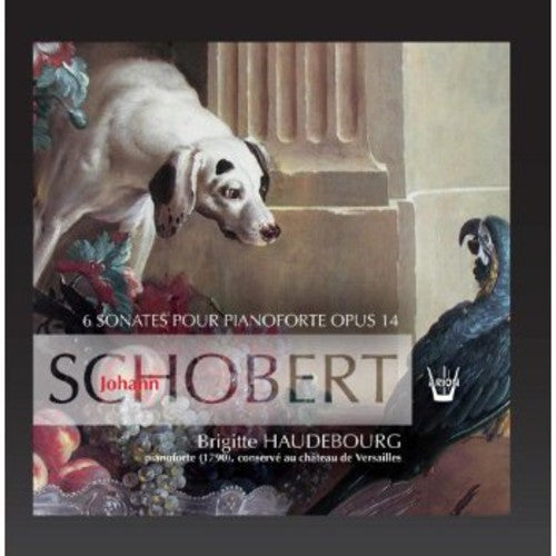 Johann Schobert: Sonates Pour Pianoforte Op. 14 - COMPACT DISCS