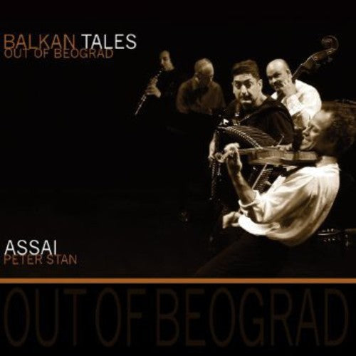 Assai & Stan, Peter: Balkan Tales Out of Beograd - COMPACT DISCS