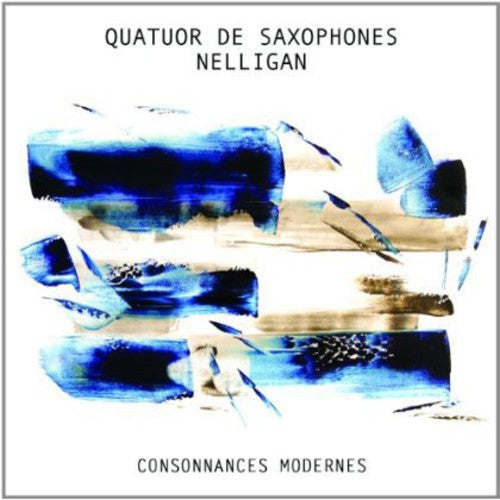 Quatuor De Saxophones Nelligan: Consonances Modernes - COMPACT DISCS