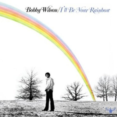 Bobby Wilson: I'll Be Your Rainbow - COMPACT DISCS