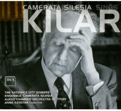 Anna Szostak: Camerata Silesia Sings Kilar - COMPACT DISCS