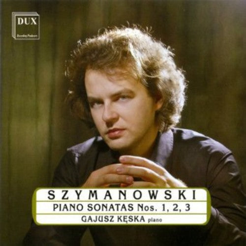 K. Szymanowski: Piano Sonatas - COMPACT DISCS