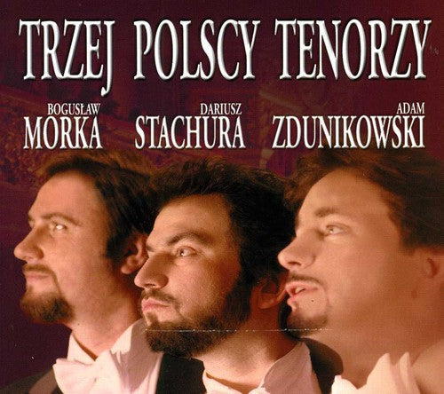 Adam Zdunikowski: Three Polish Tenors - COMPACT DISCS