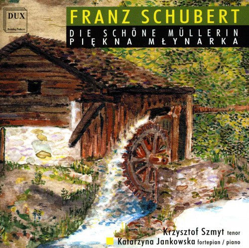 R. Schubert: Die Schoene Muellerin D 795 - COMPACT DISCS