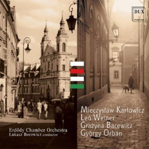 Karlowicz / Erdody Chamber Orchestra / Borowicz: Serenade for Strings Op 2 - COMPACT DISCS