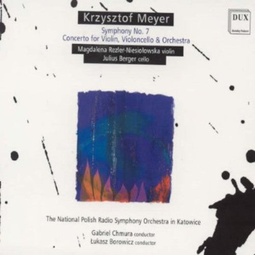 Meyer / Rezler-Niesiolowska / Borowicz: Symphony No 7 / Concerto for Violin - COMPACT DISCS