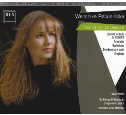 Weronika Ratusinska: Works for Orchestra - COMPACT DISCS