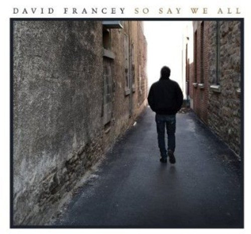 David Francey: So Say We All - COMPACT DISCS