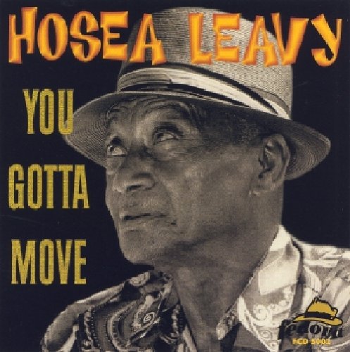 Hosea Leavy: You Gotta Move - COMPACT DISCS